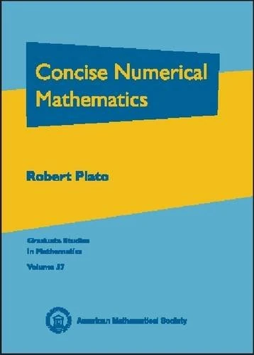 Concise Numerical Mathematics (Graduate Studies in Mathematics)