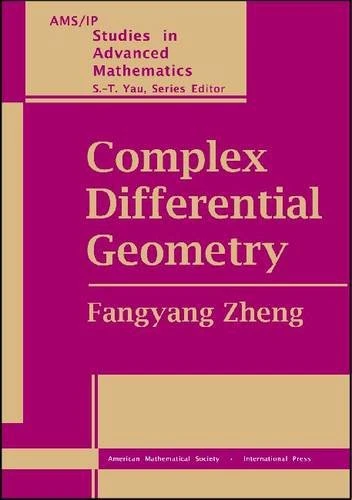 Complex Differential Geometry (AMS/IP Studies in Advanced Mathematics, 18) (AMS/IP Studies in Pure Mathematics)