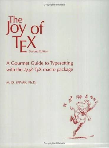 The Joy of TEX: A Gourmet Guide to Typesetting with the AMS-TEX Macro Package