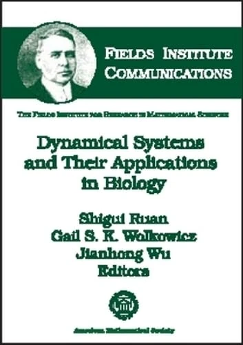 Dynamical Systems and Their Applications in Biology (Fields Institute Communications)