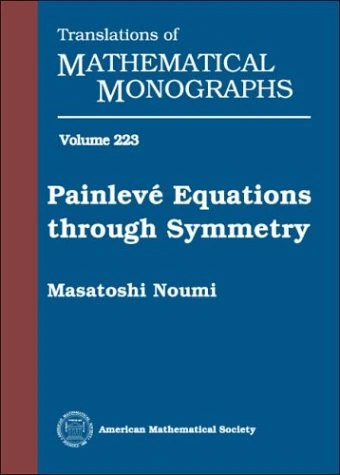 Painleve Equations through Symmetry: 223 (Translations of Mathematical Monographs)