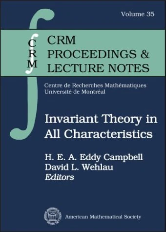 Invariant Theory in All Characteristics (CRM Proceedings & Lecture Notes)