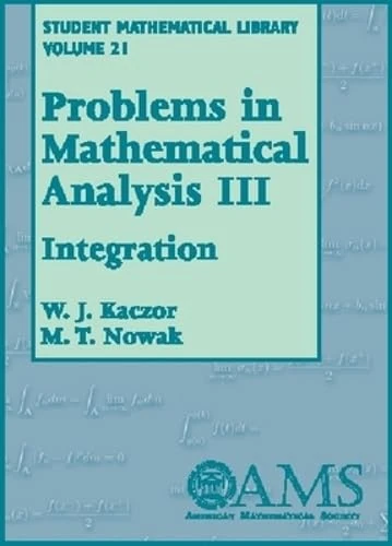 Problems in Mathematical Analysis: Integration v. 3 (Student Mathematical Library)
