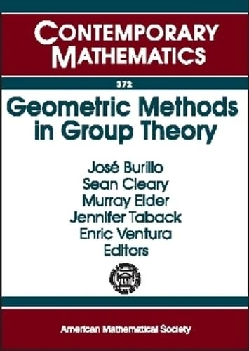 Geometric Methods in Group Theory (Contemporary Mathematics): Ams Special Session Geometric Group Theory, October 5-6, 2002, Northeastern University, ... Matematica Espanola June 18-21, 2003 Sevi