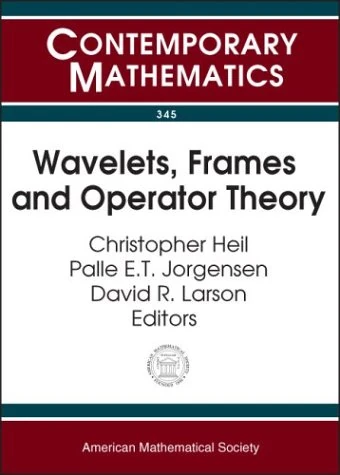 Wavelets, Frames and Operator Theory (Contemporary Mathematics): Ams Special Session on Wavelets, Frames, and Operator Theory, January 15-18, 2003