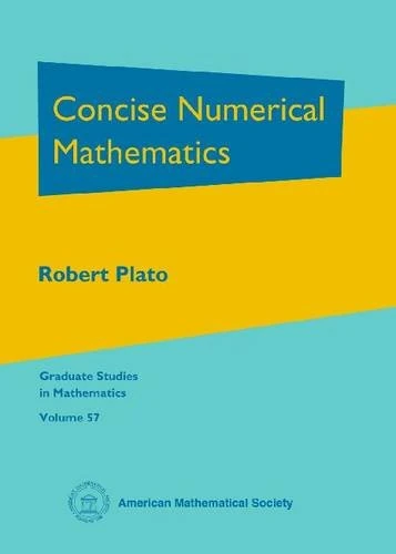 Concise Numerical Mathematics (Graduate Studies in Mathematics)