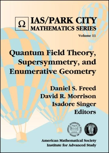 Quantum Field Theory, Supersymmetry, and Enumerative Geometry (IAS/Park City Mathematics) (IAS/Park City Mathematics Series) - Image 1