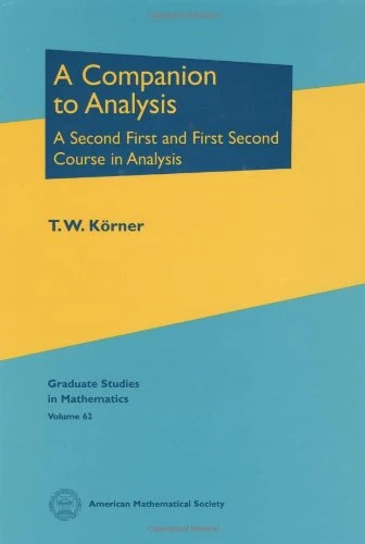 A Companion to Analysis: A Second First and First Second Course in Analysis (Graduate Studies in Mathematics)