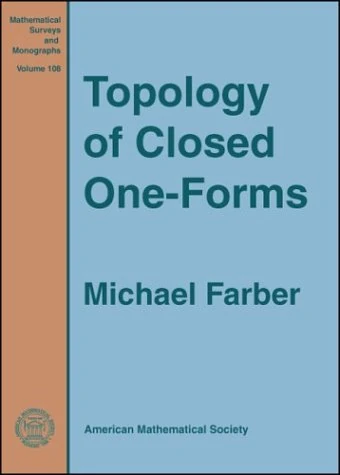 Topology of Closed One-Forms (Mathematical Surveys and Monographs)