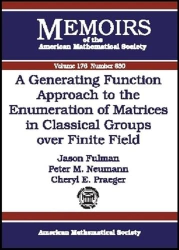 A Generating Function Approach to the Enumeration of Matrices in Classical Groups over Finite Fields (Memoirs of the American Mathematical Society)