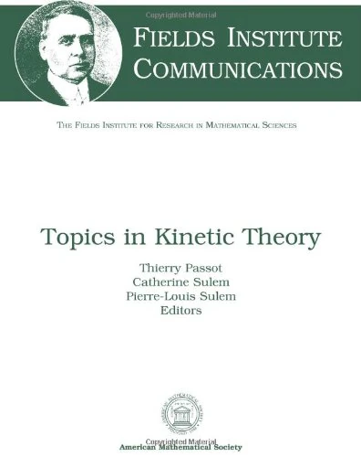 Topics in Kinetic Theory - Fields Institute Communications