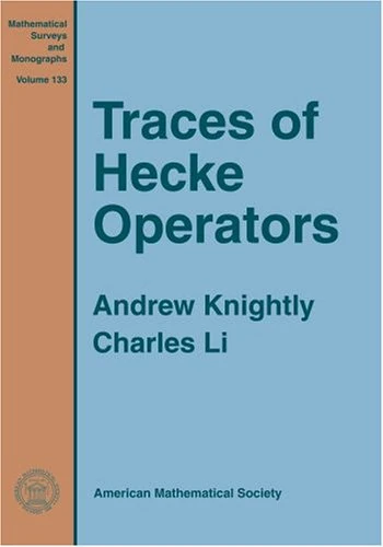 Traces of Hecke Operators (Mathematical Surveys & Monographs) (Mathematical Surveys and Monographs)