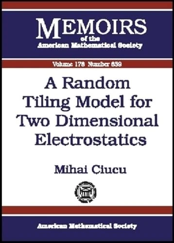 A Random Tiling Model for Two Dimensional Electrostatics (Memoirs of the AMS) (Memoirs of the American Mathematical Society)