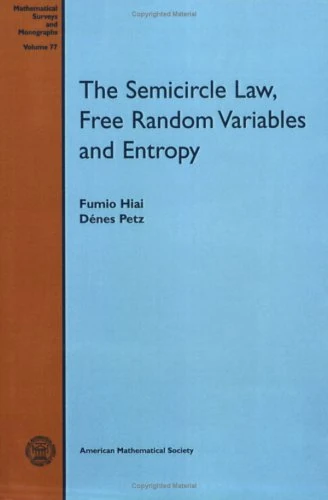 The Semicircle Law, Free Random Variables and Entropy (Mathematical Surveys & Monographs)