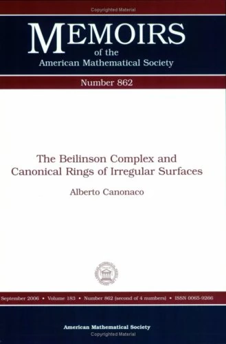 The Beilinson Complex and Canonical Rings of Irregular Surfaces (Memoirs of the American Mathematical Society)