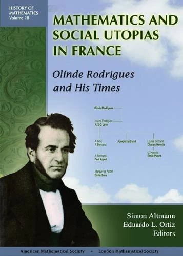 Mathematics and Social Utopias in France: Olinde Rodrigues and His Times (History of Mathematics) - Image 1