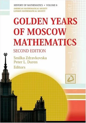 Golden Years of Moscow Mathematics (History of Mathematics)