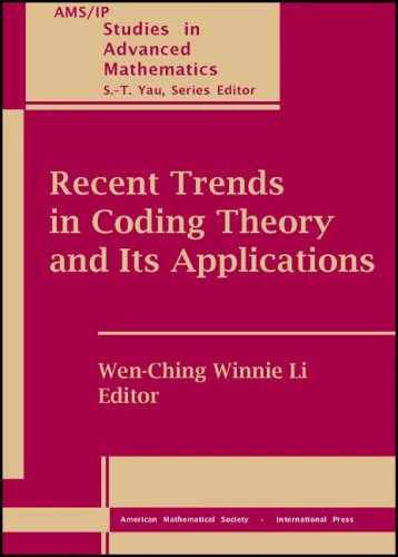 Recent Trends in Coding Theory and Its Applications (AMS/IP Studies in Advanced Mathematics)