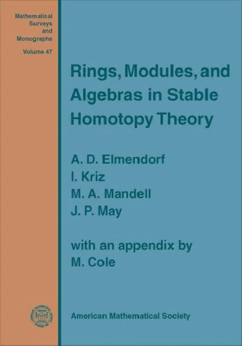 Rings, Modules, and Algebras in Stable Homotopy Theory (Mathematical Surveys & Monographs) (Mathematical Surveys and Monographs)