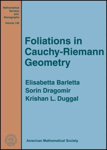 Foliations in Cauchy-Riemann Geometry (Translations of Mathematical Monographs) (Mathematical Surveys and Monographs)