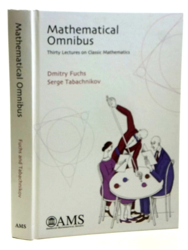 Mathematical Omnibus: Thirty Lectures on Classic Mathematics (Monograph Books) - Image 1