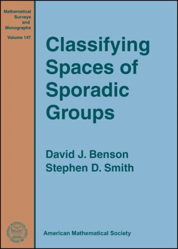 Classifying Spaces of Sporadic Groups (Mathematical Surveys & Monographs)