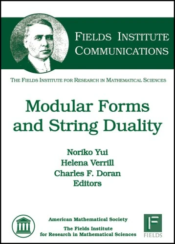 Modular Forms and String Duality (Fields Institute Communications)