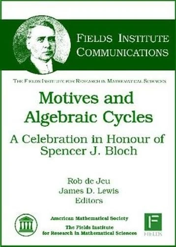 Motives and Algebraic Cycles: A Celebration in Honour of Spencer J. Bloch (Fields Institute Communications) - Image 1