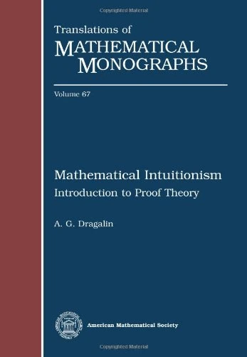 Mathematical Intuitionism: Introduction to Proof Theory (Translations of Mathematical Monographs)