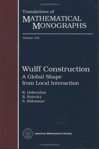 Wulff Construction: A Global Shape from Local Interaction (Translations of Mathematical Monographs) - Image 1