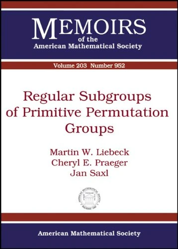 Regular Subgroups of Primitive Permutation Groups (Memoirs of the American Mathematical Society)