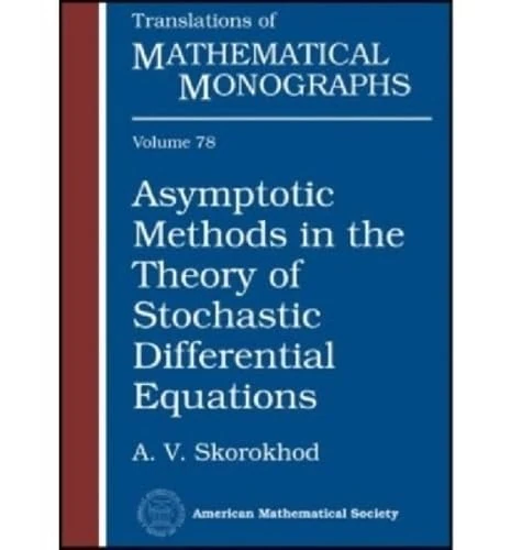 Asymptotic Methods in the Theory of Stochastic Differential Equations (Translations of Mathematical Monographs): 78