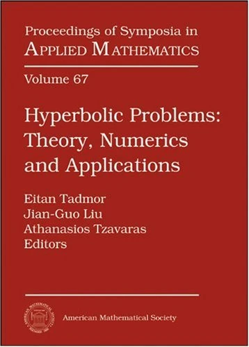 Hyperbolic Problems: v. 1&2: Theory, Numerics and Applications (Proceedings of Symposia in Applied Mathematics)