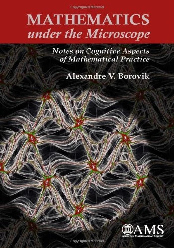 Mathematics Under the Microscope: Notes on Cognitive Aspects of Mathematical Practice