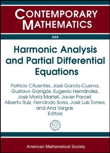 Harmonic Analysis and Partial Differential Equations (Contemporary Mathematics): 8th International Conference on Harmonic Analysis and Partial ... June 16-20, 2008 El Escorial, Madrid, Spain