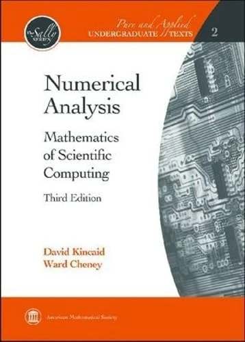 Numerical Analysis: Mathematics of Scientific Computing (Pure and Applied Undergraduate Texts)