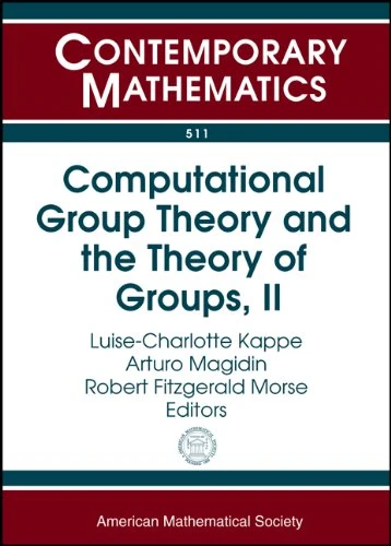 Computational Group Theory and the Theory of Groups II (Contemporary Mathematics): Computational Group Theory and Cohomology, August 4-8, 2008, ... Western Michigan University, Kalamazoo, Mi