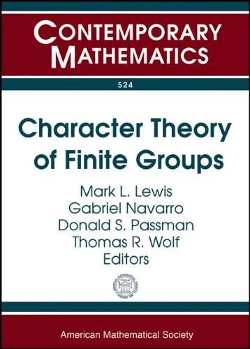 Character Theory of Finite Groups (Contemporary Mathematics): Conference in Honor of I. Martin Isaacs, June 3-5, 2009, Universitat De Valencia, Valencia, Spain