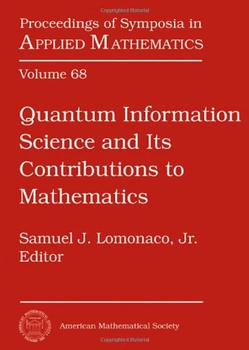 Quantum Information Science and Its Contributions to Mathematics (Proceedings of Symposia in Applied Mathematics)