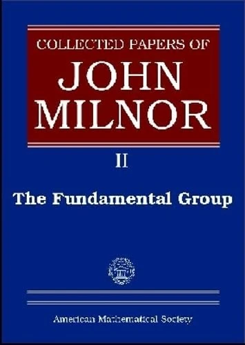 The Fundamental Group (Reprint, 1995): (Collected Papers of John Milnor, 2) (Collected Works) - Image 1