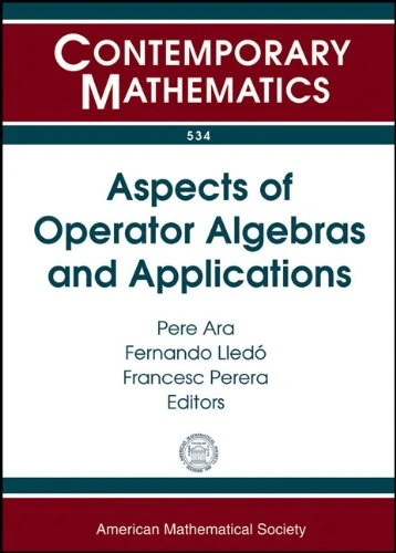 Aspects of Operator Algebras and Applications (Contemporary Mathematics): Uimp-rsme Lluis a Santalo Summer School, Universidad Internacional Menendez Pelayo, Santander, Spain, July 21-25, 2008