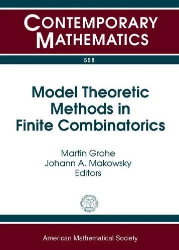 Model Theoretic Methods in Finite Combinatorics: AMS-ASL Special Session, January 5-8, 2009 Washington, DC (Contemporary Mathematics)