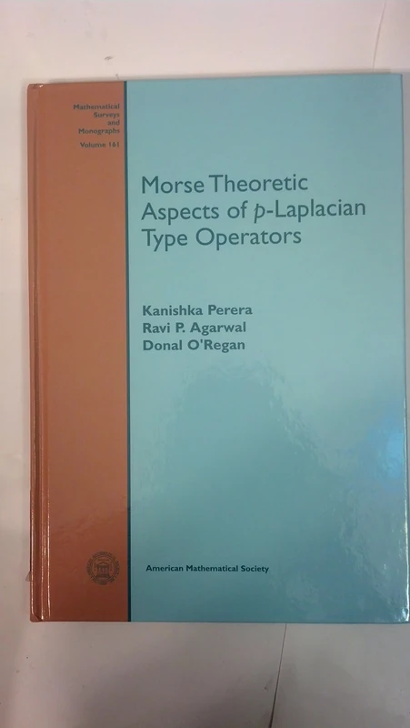 Morse Theoretic Aspects of P-Laplacian Type Operators (Mathematical Surveys and Monographs)