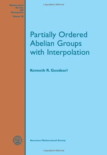 Partially Ordered Abelian Groups with Interpolation (Mathematical Surveys and Monographs)