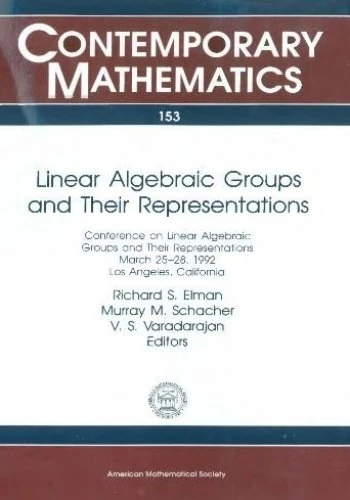 Linear Algebraic Groups and Their Representations (Contemporary Mathematics): Conference on Linear Algebraic Groups and Their Representations March 25-28, 1992 Los Angeles, Ca