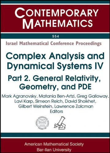 Complex Analysis and Dynamical Systems IV: Part 2. General Relativity, Geometry, and PDE (Contemporary Mathematics)