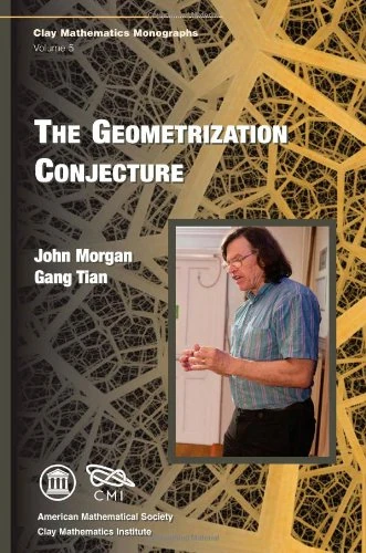The Geometrization Conjecture (Clay Mathematics Monographs)