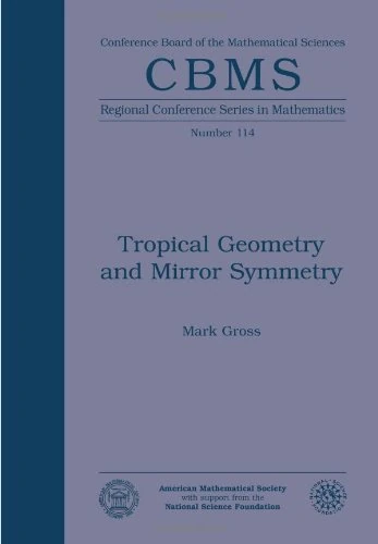 Tropical Geometry and Mirror Symmetry (Cbms Regional Conference Series in Mathematics)