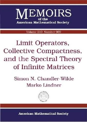 Limit Operators, Collective Compactness, and the Spectral Theory of Infinite Matrices (Memoirs of the American Mathematical Society)