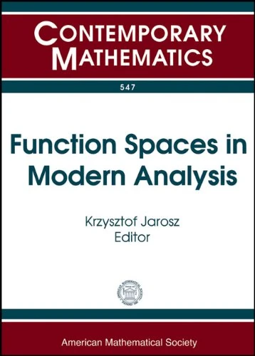 Function Spaces in Modern Analysis (Contemporary Mathematics): Sixth Conference on Function Spaces, May 18-22, 2010, Southern Illinois University, Edwardsville